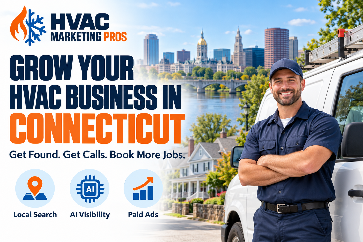 HVAC Marketing Pros Connecticut banner with a technician, service van and local scenery: Local Search, AI Visibility and Paid Ads.